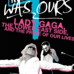 Die Promi-Schattenseite von Reichtum, Ruhm und Macht - Lady Gaga, the Lower East Side