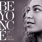 Beyonce Doku: Life is but a dream !